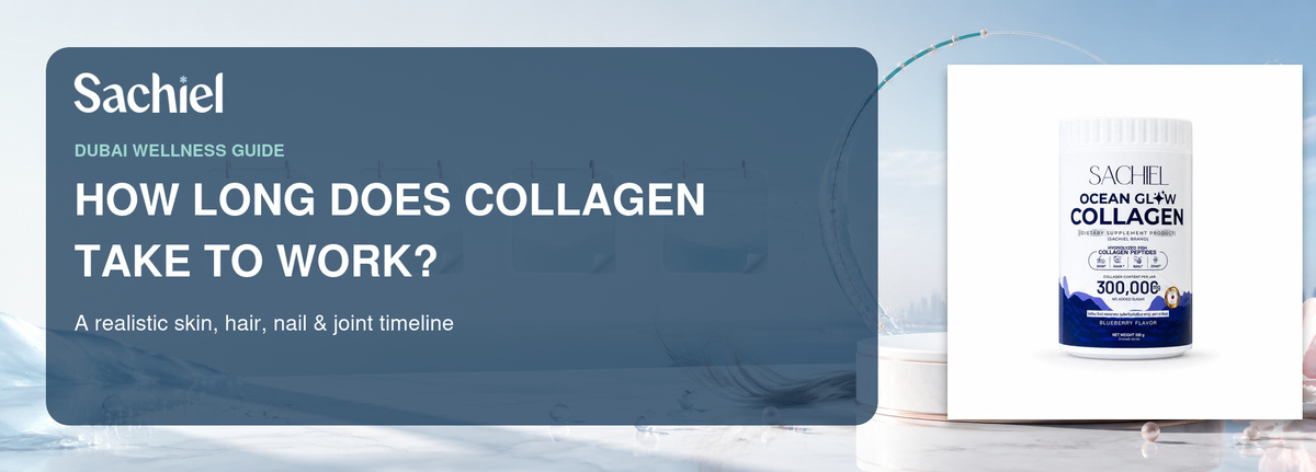 How long collagen takes to work for skin hair nails and joints in Dubai