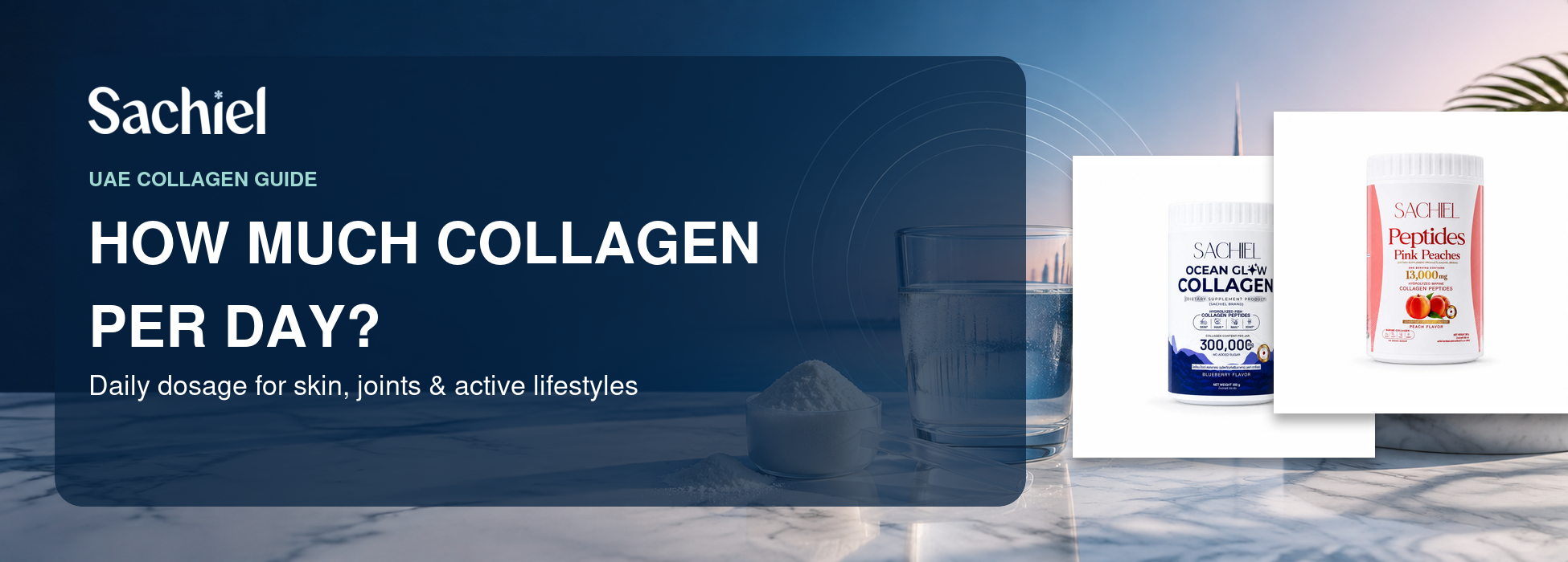 How much collagen to take per day in the UAE with Sachiel marine collagen products